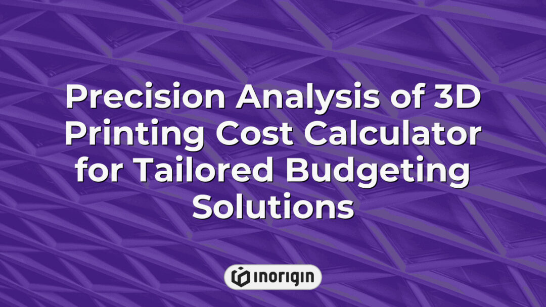 Detailed precision analysis of a 3D printing cost calculator interface, showcasing tailored budgeting solutions for accurate and efficient product development in advanced manufacturing.