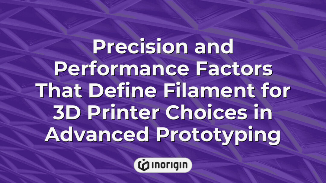 Detailed analysis of precision and performance factors influencing the selection of filament types for advanced 3D printer prototyping processes in engineering studios.