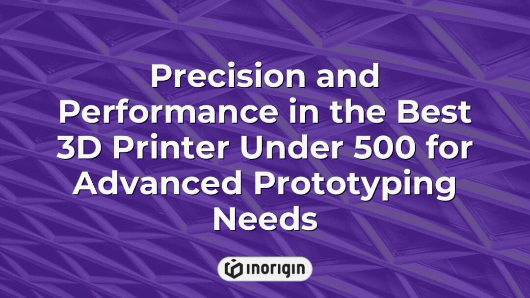 High-precision 3D printer ideal for advanced prototyping, offering exceptional performance and accuracy for professional product development under a budget of 500 dollars.