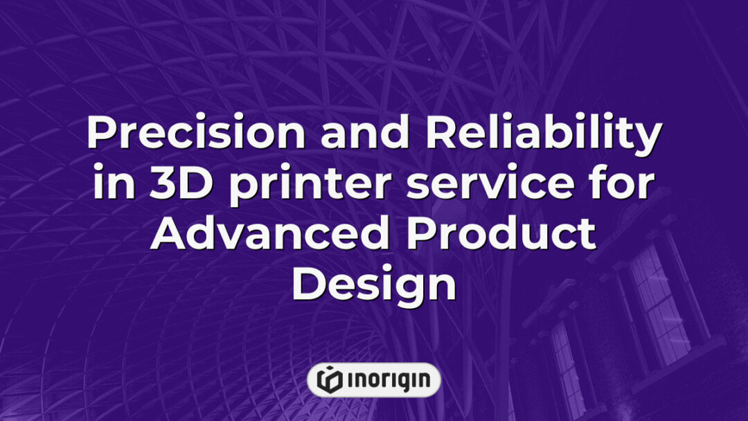 High-precision 3D printing service at Inorigin's advanced studio in Patra, Greece, showcasing reliable additive manufacturing for innovative product design and engineering solutions.