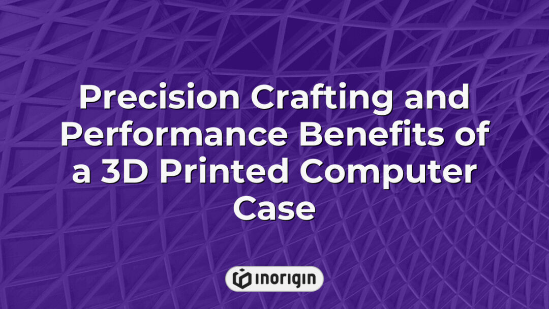A high-precision 3D printed computer case showcasing advanced design and engineering techniques that enhance performance and durability for custom PC builds.