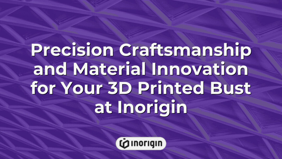 A meticulously crafted 3D printed bust showcasing advanced material innovation and precision engineering by Inorigin’s expert design and 3D printing studio in Patra, Greece.