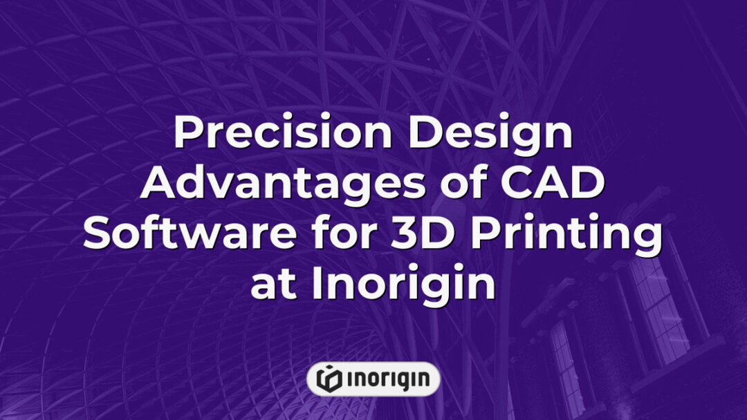 Detailed visualization showcasing the precision advantages of CAD software in optimizing 3D printing workflows at Inorigin's advanced 3D printing studio in Patra, Greece.