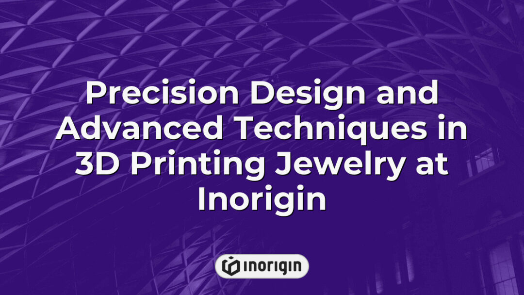 Highly detailed 3D printed jewelry showcasing precision design and advanced FDM and DLP resin printing techniques at Inorigin's innovative 3D printing studio in Greece.