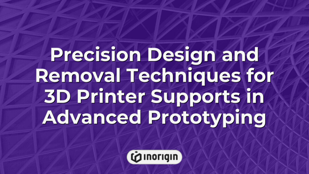 Close-up of advanced 3D printed prototype showing precise design and removal of support structures, demonstrating expert techniques in rapid prototyping at Inorigin studio.