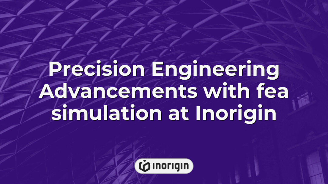 Advanced precision engineering showcasing finite element analysis (FEA) simulation at Inorigin's design studio, enhancing product durability and performance in Patra, Greece.