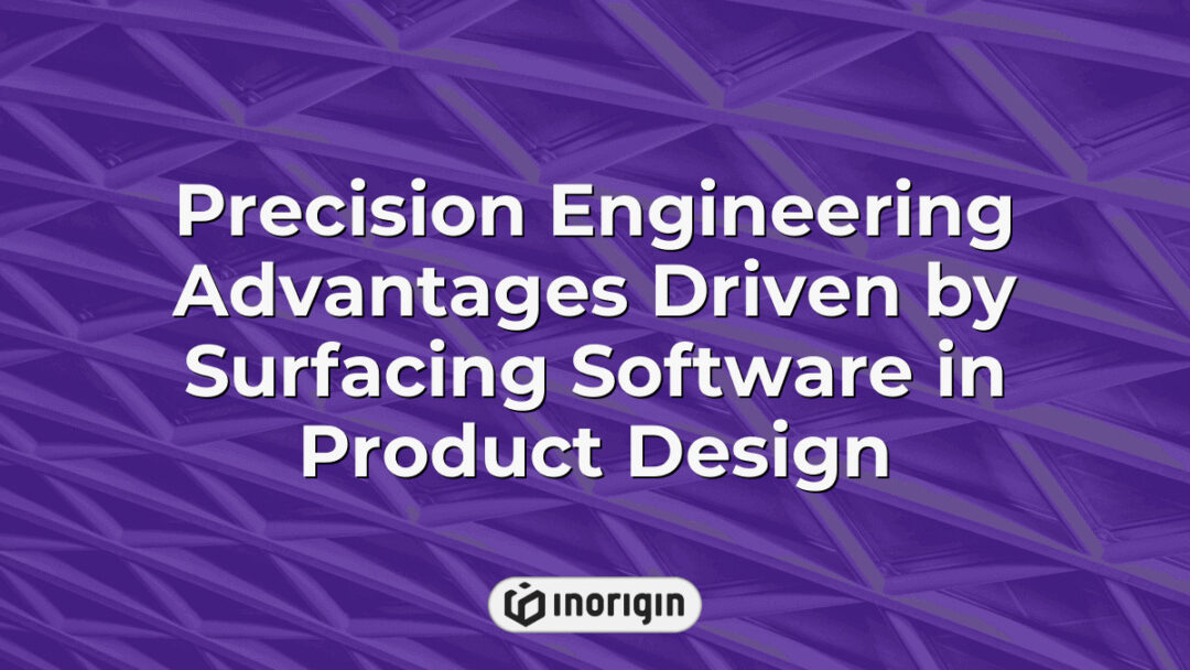 Advanced precision engineering techniques enhanced by surfacing software tools used in innovative product design and mechanical engineering processes at Inorigin studio in Greece.