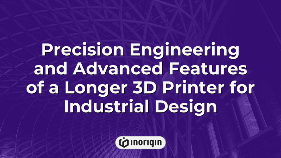 State-of-the-art longer 3D printer designed for precision engineering in industrial design applications, showcasing advanced features for high-quality prototyping and manufacturing.