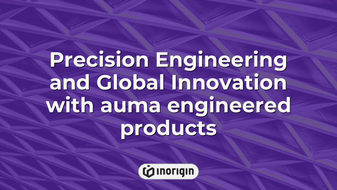 Detailed view of precision engineering components showcasing advanced manufacturing and innovative design techniques by Auma engineered products for global markets.