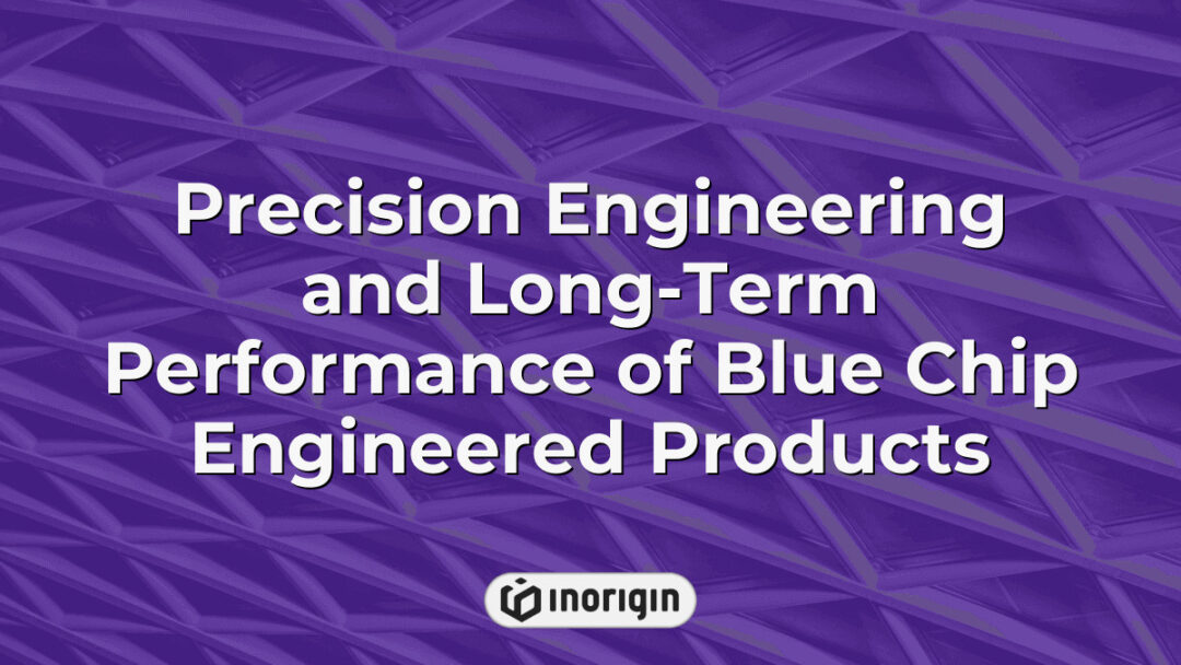 Detailed close-up showcasing precision engineering techniques applied to blue chip engineered products, emphasizing long-term performance and durability in advanced manufacturing.