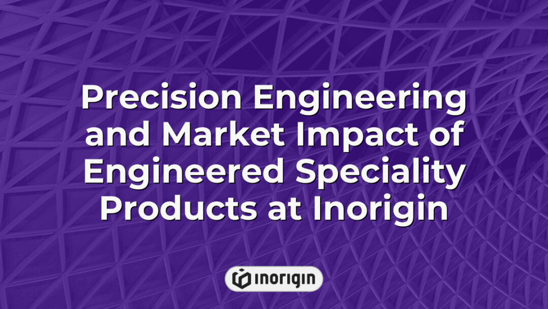 Detailed view of precision engineering processes and the significant market impact of expertly crafted specialty products designed and produced by Inorigin’s advanced studio in Greece.