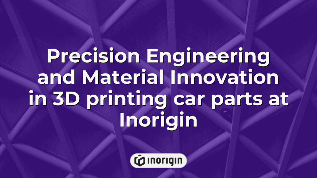 Advanced 3D printing technology showcasing precision engineering and innovative material use in manufacturing high-quality car parts at Inorigin's Greece-based studio.