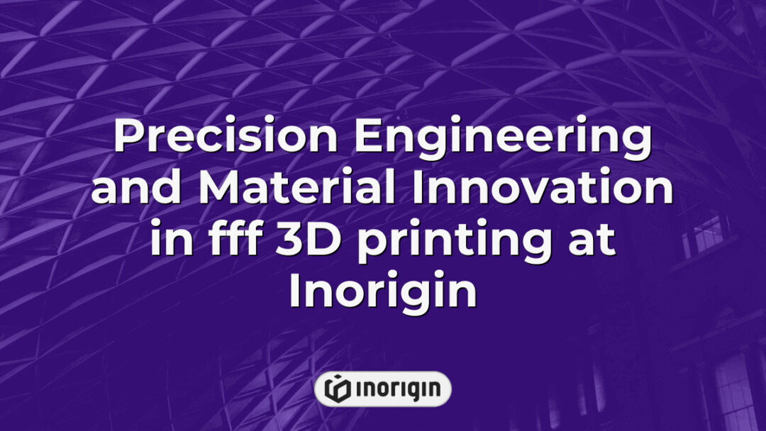 Close-up view of advanced FFF 3D printing process at Inorigin showcasing precision engineering and innovative material applications in product design and prototyping.