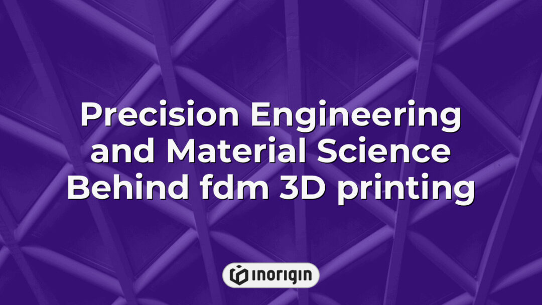Detailed close-up of precision engineering techniques and advanced material science principles applied in FDM 3D printing at Inorigin's innovative product design studio in Greece.
