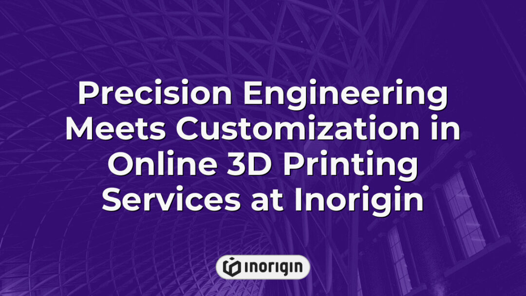 Advanced 3D printing services at Inorigin showcasing precision engineering and customization through FDM and DLP Resin technologies for innovative product development.