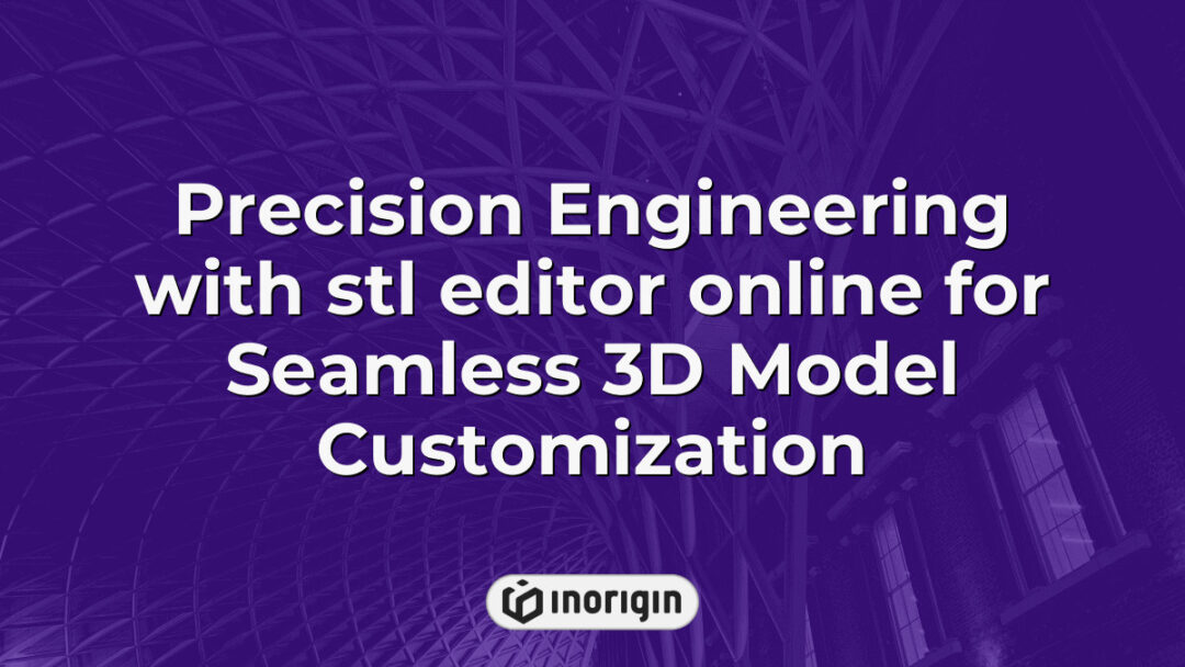 High-precision 3D model customization using an online STL editor, showcasing seamless integration of engineering design and digital prototyping techniques.