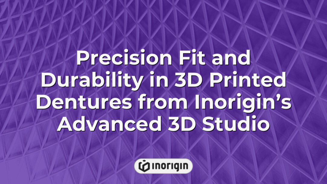 Close-up of precision-engineered 3D printed dentures created at Inorigin’s advanced 3D printing studio, showcasing perfect fit and durable design for optimal dental restoration solutions.