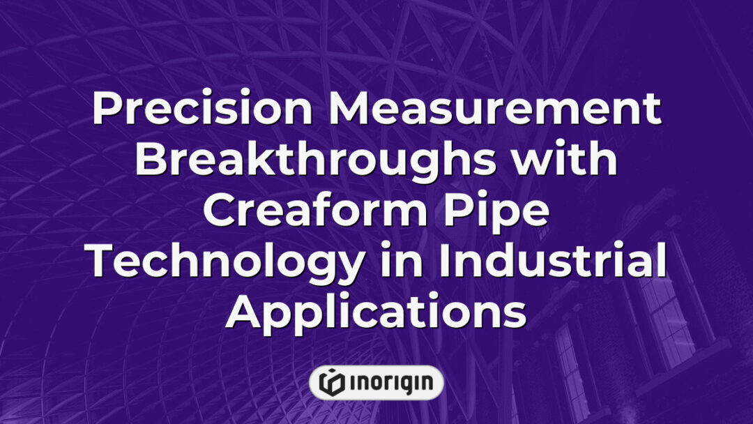 Advanced precision measurement using Creaform pipe technology in industrial engineering applications, enhancing accuracy and efficiency in product design and manufacturing.