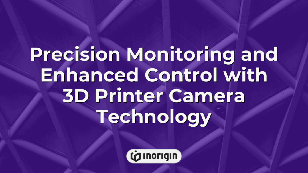 Advanced 3D printer equipped with a high-resolution camera system enabling precise monitoring and enhanced control during the additive manufacturing process at Inorigin studio in Greece.