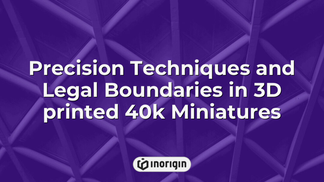 Detailed 3D printed Warhammer 40k miniature showcasing precision engineering techniques and highlighting legal considerations in replica production and intellectual property rights.