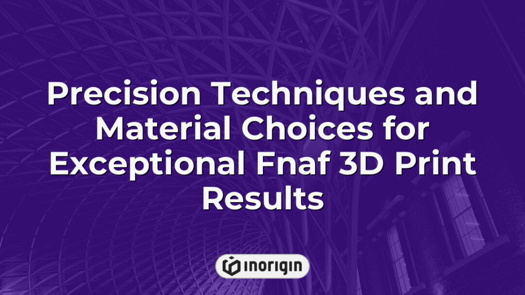 Detailed close-up of advanced 3D printing techniques and material selection processes used to achieve exceptional quality and precision in Fnaf themed 3D prints, showcasing the integration of mechanical engineering and design expertise at Inorigin's 3D printing studio in Patra, Greece.