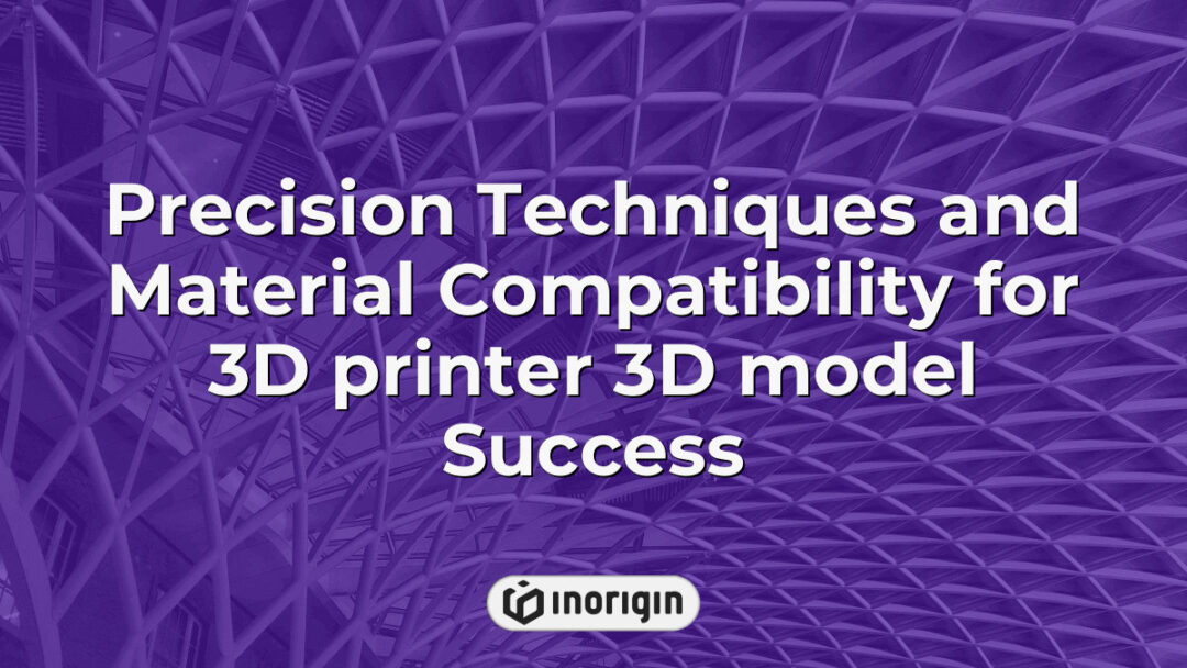 Detailed depiction of precision techniques and material compatibility ensuring successful 3D printer models, highlighting advanced engineering and design processes at Inorigin studio in Greece.