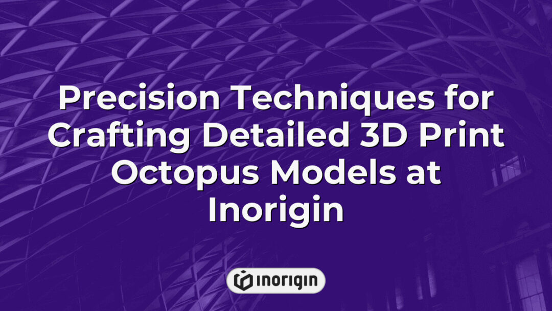 Detailed 3D printed octopus model showcasing advanced precision techniques used by Inorigin's expert engineers and designers in their state-of-the-art 3D printing studio in Greece.