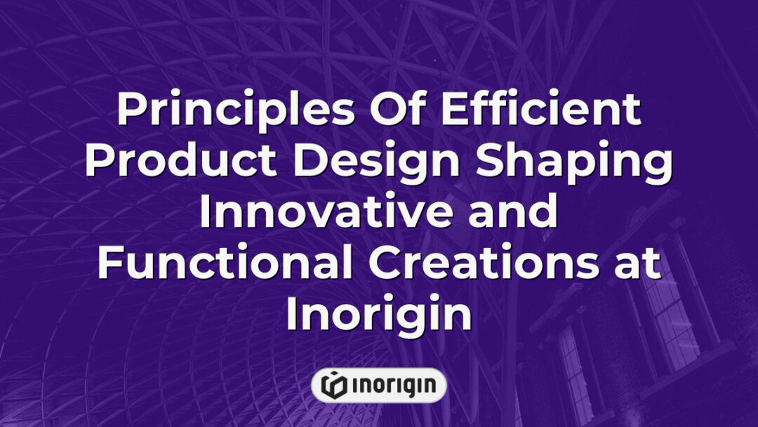 Detailed visualization of efficient product design principles applied at Inorigin, showcasing innovative and functional consumer product concepts developed through advanced engineering and design techniques in Greece.