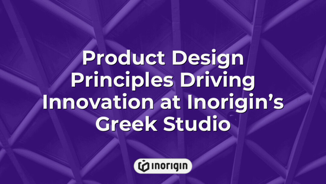 Innovative product design principles showcased at Inorigin’s advanced Greek studio, highlighting their expertise in engineering, prototyping, and 3D printing technologies.