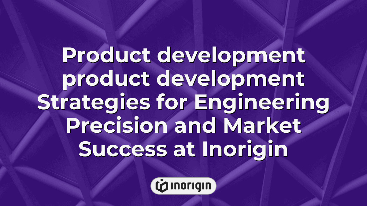 Product Development Product Development Strategies For Engineering ...