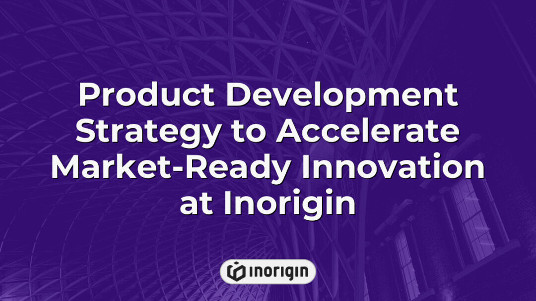 Detailed visualization of Inorigin's product development strategy showcasing advanced engineering, innovative design processes, and rapid prototyping to accelerate market-ready consumer products.