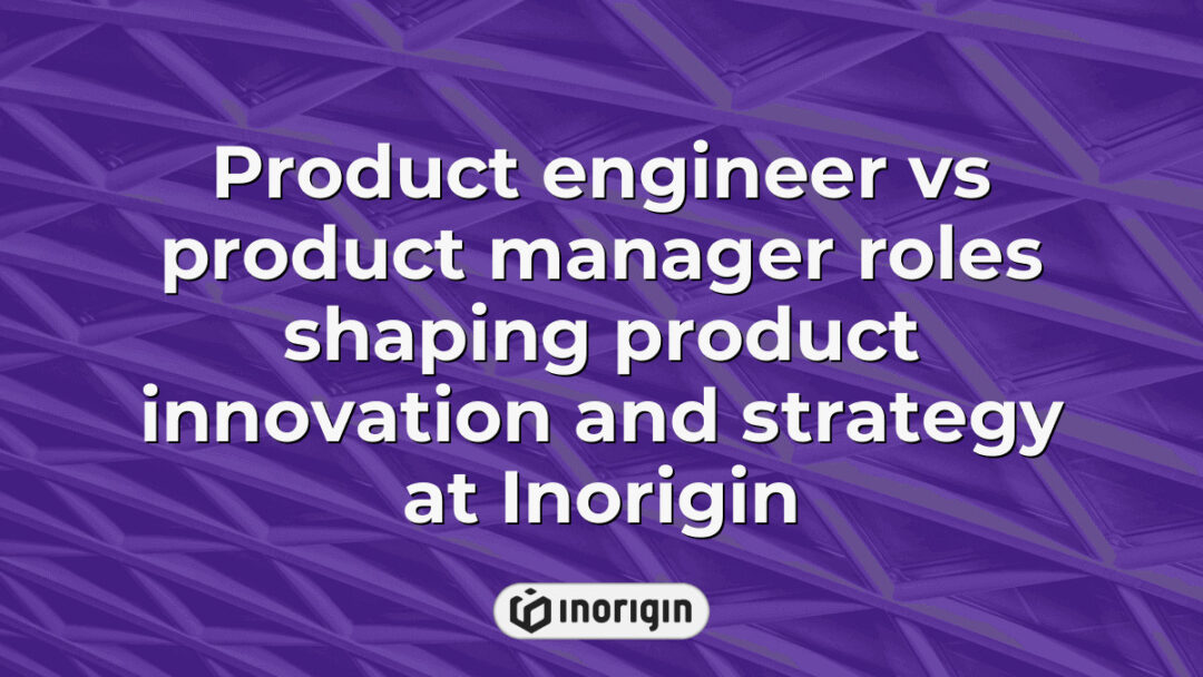 Illustration contrasting the distinct roles of product engineer and product manager at Inorigin, highlighting their collaboration in driving innovative product design and strategic development within a cutting-edge Greek engineering studio.