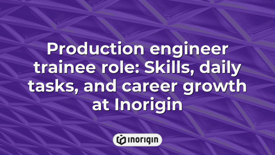 A production engineer trainee engaged in hands-on product design and engineering tasks at Inorigin, showcasing skills development, daily responsibilities, and career advancement opportunities within a modern 3D printing and prototyping studio in Patra, Greece.