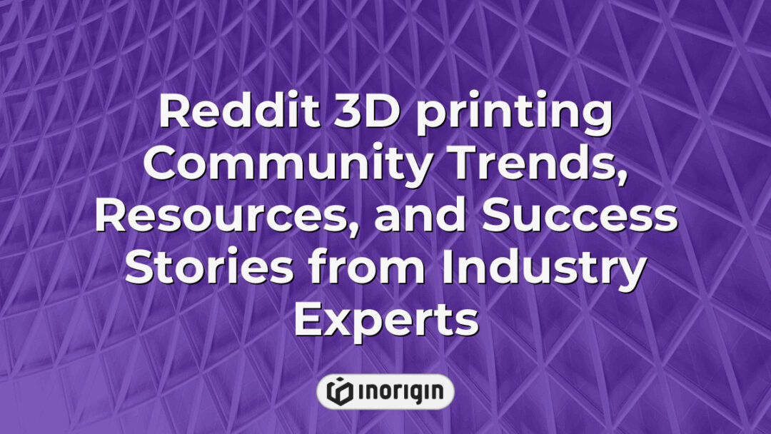 Detailed infographic showcasing Reddit's 3D printing community trends, expert resources, and inspiring success stories from industry professionals in additive manufacturing.