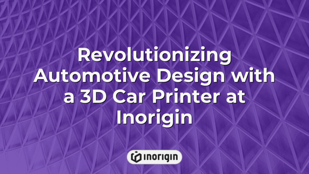Advanced 3D car printer at Inorigin's studio in Patra, Greece, showcasing innovative automotive design and rapid prototyping capabilities with cutting-edge technology.
