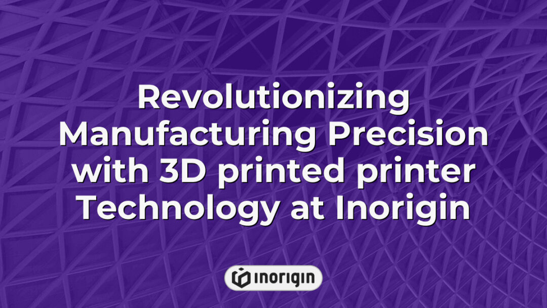 Advanced 3D printed printer technology at Inorigin studio in Patra, Greece, enhancing manufacturing precision through innovative FDM and DLP resin printing methods.