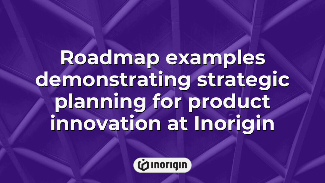 Detailed roadmap examples illustrating strategic planning processes for innovative product development and design at Inorigin’s engineering studio in Greece.