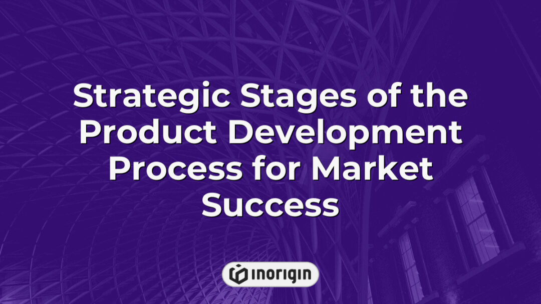 Detailed infographic illustrating the strategic stages involved in the product development process, highlighting key phases for achieving market success and innovation.