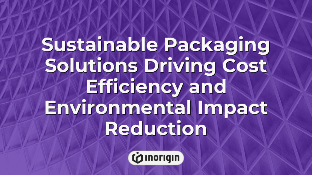 Καινοτόμες λύσεις βιώσιμης συσκευασίας σχεδιασμένες να βελτιώνουν την αποδοτικότητα κόστους και να μειώνουν σημαντικά τις περιβαλλοντικές επιπτώσεις μέσω φιλικών προς το περιβάλλον υλικών και έξυπνης μηχανικής.