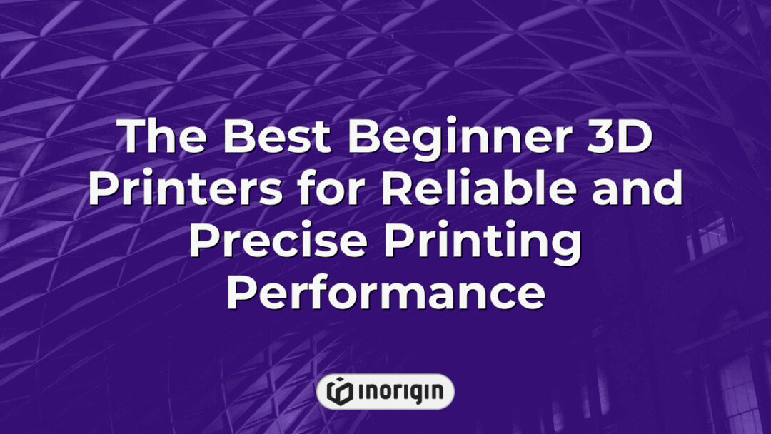 A selection of the best beginner 3D printers showcased for reliable and precise printing performance, ideal for users starting in 3D printing with advanced features and quality results.