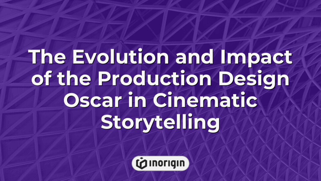 An insightful visual representation detailing the evolution and significance of the Production Design Oscar, highlighting its influence on cinematic storytelling and visual artistry within the film industry.