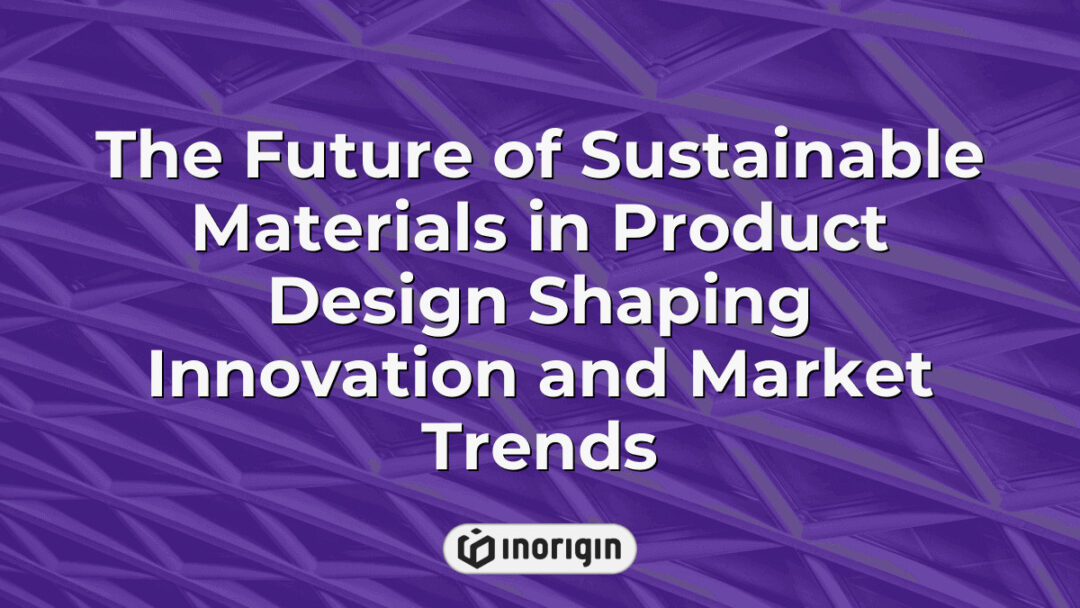 Illustration highlighting the integration of sustainable materials in innovative product design, emphasizing eco-friendly engineering and market trends in consumer products.