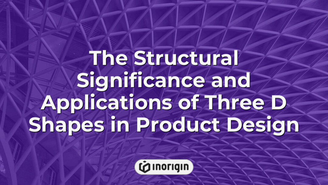 Detailed illustration showcasing the structural importance and diverse applications of three-dimensional shapes in innovative product design and engineering processes.