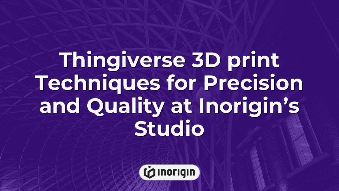 Advanced 3D printing techniques showcased at Inorigin’s studio using Thingiverse models, highlighting precision and quality in product prototyping and design.