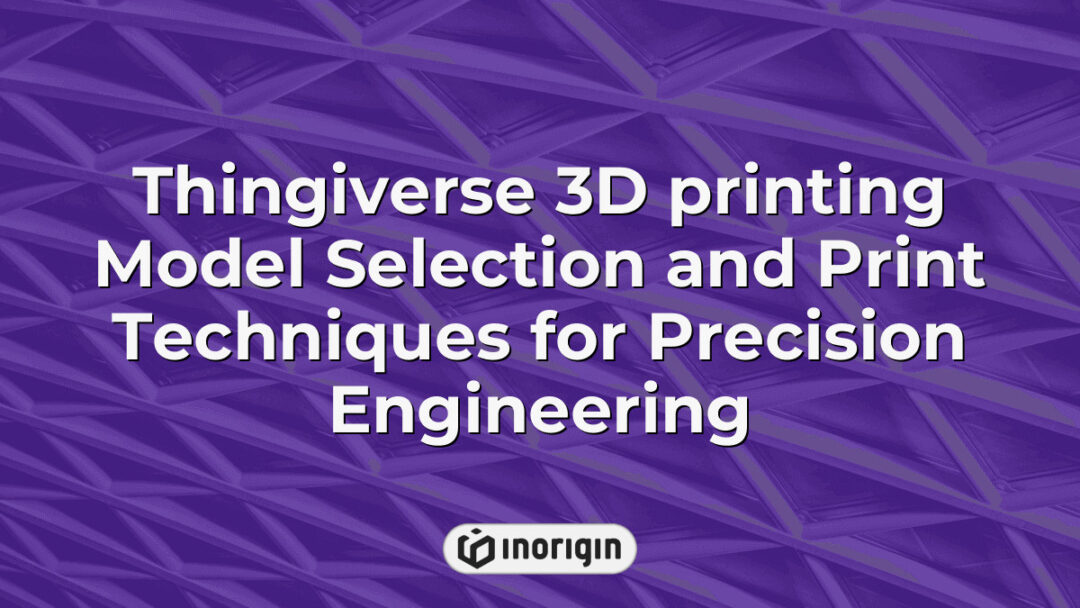 Detailed visualization of Thingiverse 3D printing model selection highlighting advanced print techniques for precision engineering and product prototyping processes.