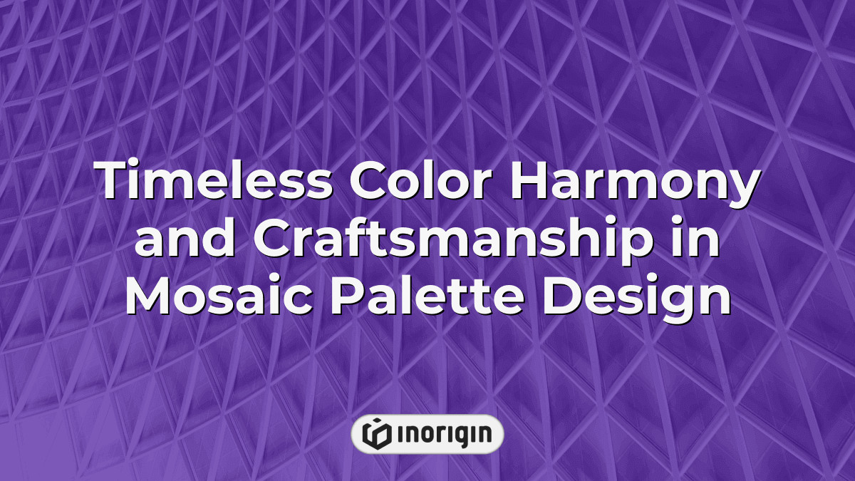 Mosia Color Timeless Color Harmony And Craftsmanship In Mosaic Palette Design