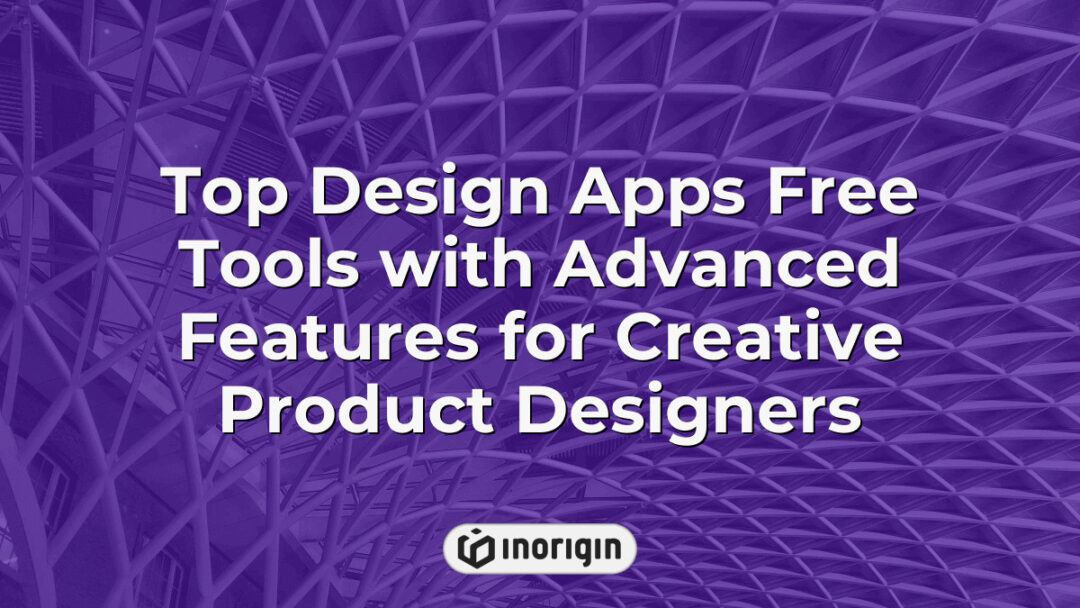 Collection of top free design applications featuring advanced tools and functionalities tailored for innovative product designers and engineers to enhance creativity and efficiency.