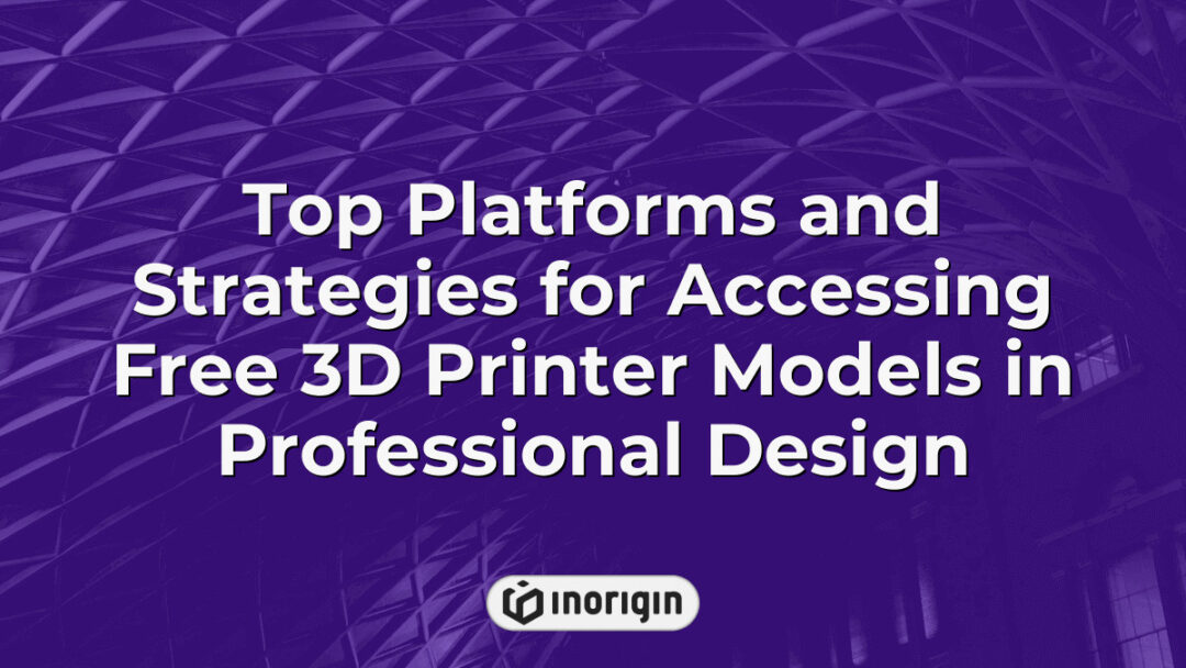 Comprehensive guide showcasing top platforms and effective strategies for accessing free 3D printer models, enhancing professional product design workflows with innovative resources.