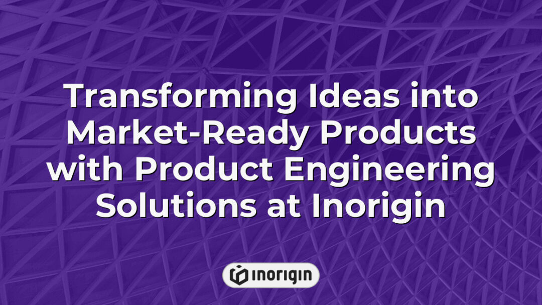 Innovative product engineering solutions at Inorigin studio in Patra, Greece, showcasing the transformation of creative ideas into functional, market-ready consumer products through advanced design, simulation, and 3D printing technologies.