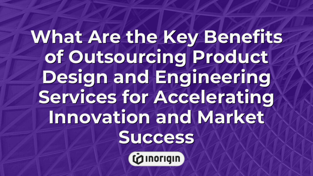 Illustration depicting the advantages of outsourcing product design and engineering services to accelerate innovation and achieve faster market success in consumer product development.